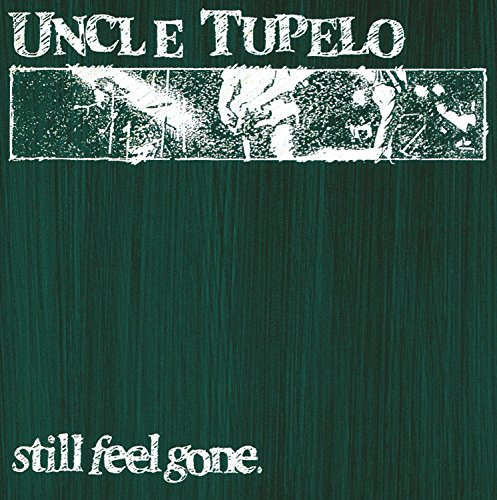 UNCLE TUPELO - STILL FEEL GONE (RECORD STORE DAY) (VINYL)