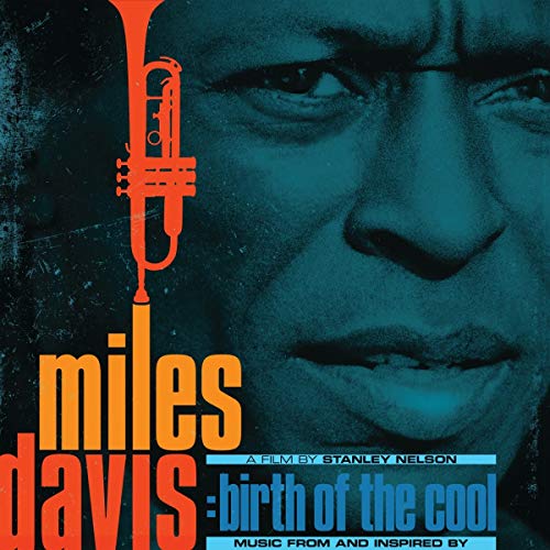 MILES DAVIS - MUSIC FROM AND INSPIRED BY BIRTH OF THE COOL, A FILM BY STANLEY NELSON (VINYL)