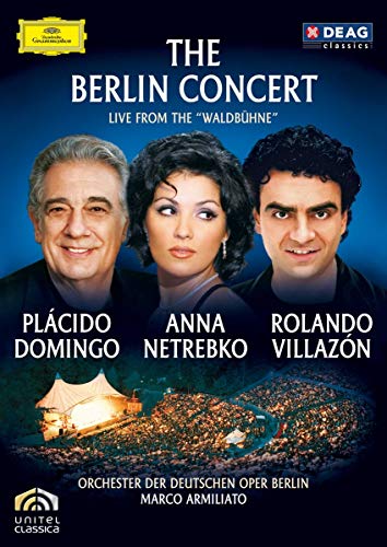 PLCIDO DOMINGO - THE BERLIN CONCERT: DOMINGO/NETREBKO/VILLAZN LIVE FROM THE WALDBHNE