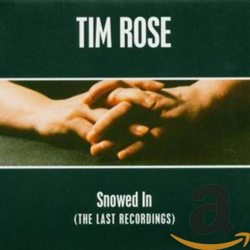 ROSE, TIM - SNOWED IN (CD)