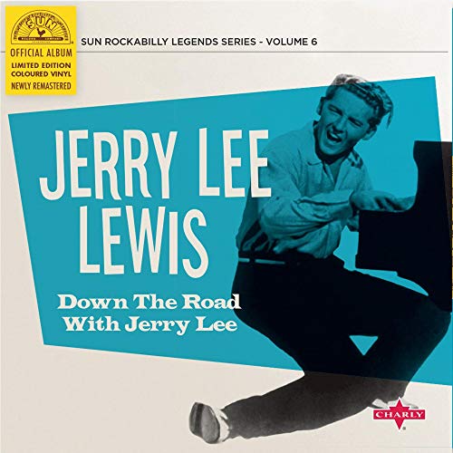JERRY LEE LEWIS - DOWN THE ROAD WITH JERRY LEE (LTD. CYAN BLUE 10") (VINYL)
