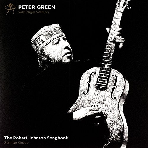 PETER GREEN - THE ROBERT JOHNSON SONGBOOK (VINYL)