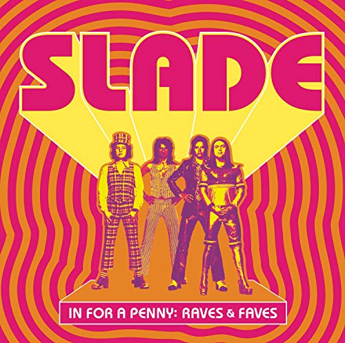 SLADE - IN FOR A PENNY: RAVES & FAVES (CD)