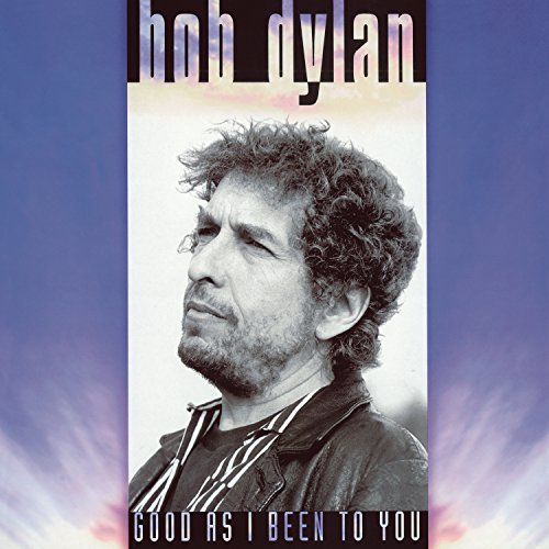 BOB DYLAN - GOOD AS I BEEN TO YOU (VINYL)