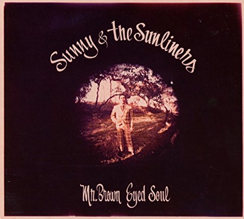 SUNNY & THE SUNLINERS - MR. BROWN EYED SOUL (CD)