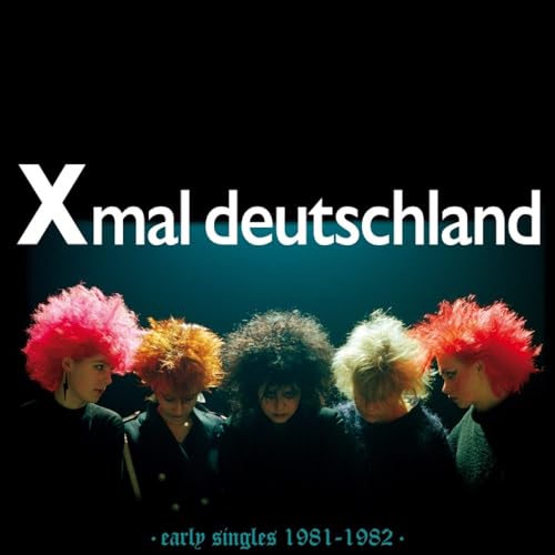 XMAL DEUTSCHLAND - EARLY SINGLES (1981-1982) (VINYL)