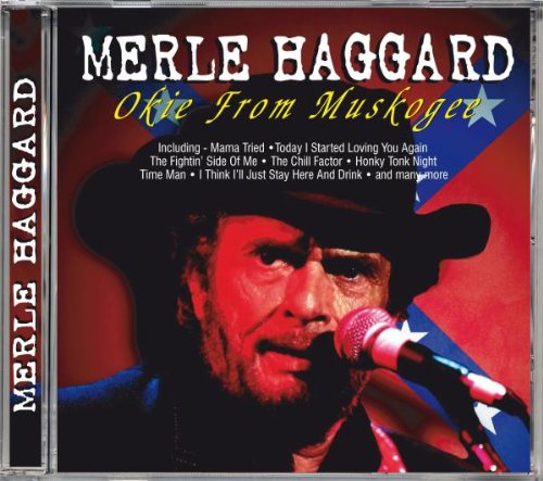 MERLE HAGGARD - OKIE FROM MUSKOGEE