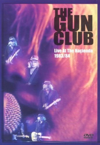 THE GUN CLUB: LIVE AT THE HACIENDA 1983/84 [IMPORT]