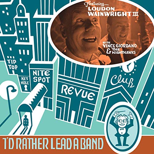 LOUDON WAINWRIGHT III - I'D RATHER LEAD A BAND (VINYL)