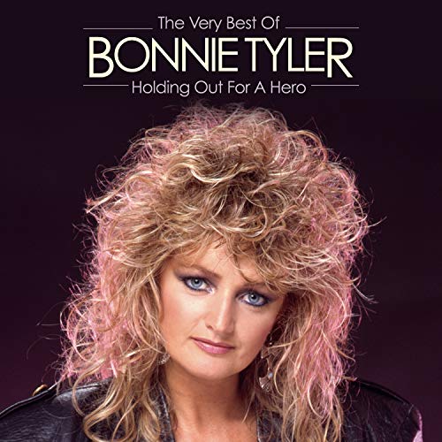 BONNIE TYLER - HOLDING OUT FOR A HERO: THE VERY BEST OF BONNIE TYLER (CD)