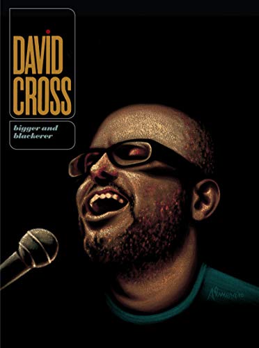 DAVID CROSS - DAVID CROSS: BIGGER AND BLACKERER