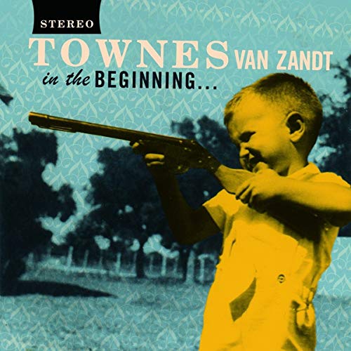 VAN ZANDT, TOWNES - IN THE BEGINNING ... (VINYL)