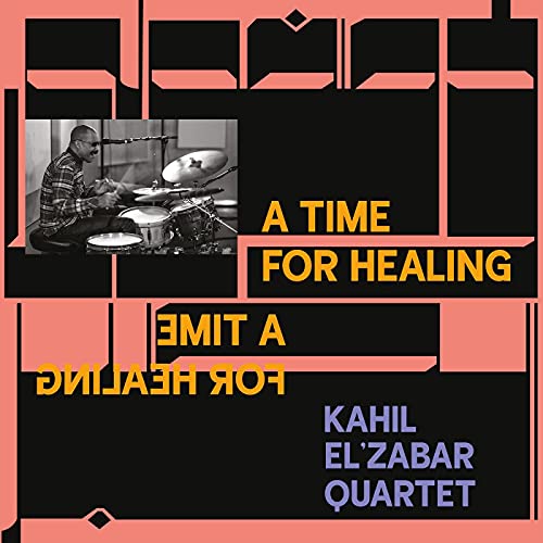 KAHIL EL'ZABAR QUARTET - A TIME FOR HEALING (DELUXE EDITION) (VINYL)