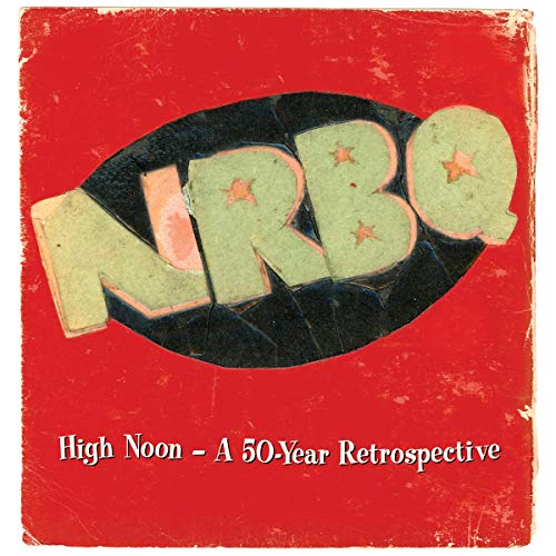 NRBQ - HIGH NOON - A 50-YEAR RETROSPECTIVE (CD)