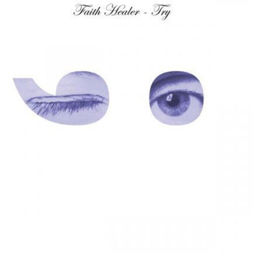 FAITH HEALER - TRY (VINYL)