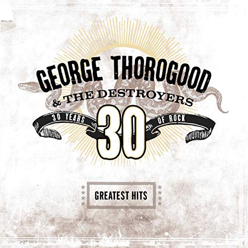 THOROGOOD, GEORGE - GREATEST HITS: 30 YEARS OF ROCK (2LP CLEAR VINYL)