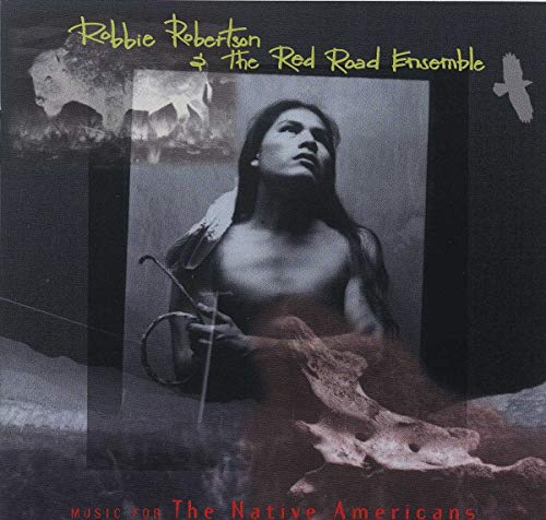ROBERTSON,ROBBIE - MUSIC FOR THE NATIVE AMERICANS (CD)