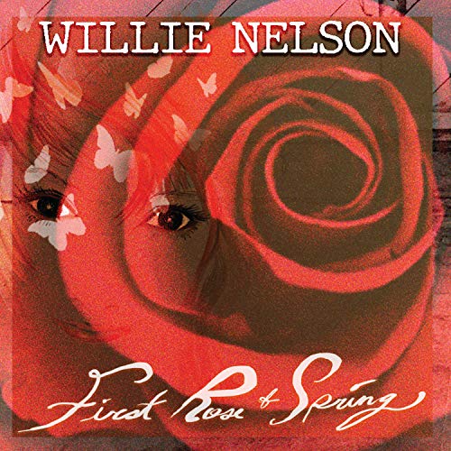 WILLIE NELSON - FIRST ROSE OF SPRING (VINYL)