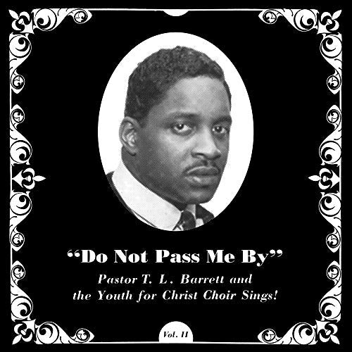 BARRETT,PASTOR T.L. & THE YOUTH FOR CHRIST CHOIR - DO NOT PASS ME BY (VINYL)