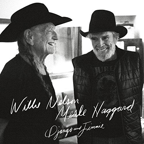 WILLIE NELSON & MERLE HAGGARD - DJANGO AND JIMMIE (VINYL)