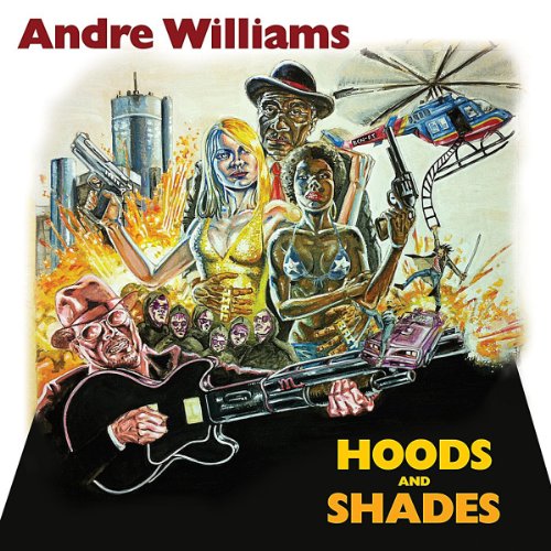 WILLIAMS, ANDRE - HOODS AND SHADES (CD)