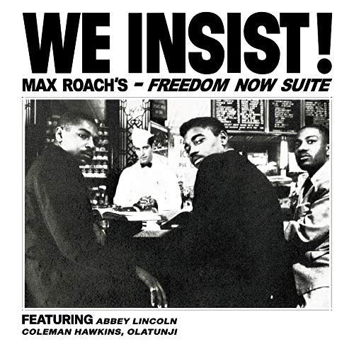 MAX ROACH - WE INSIST MAX ROACH'S FREEDOM NOW SUITE (VINYL)