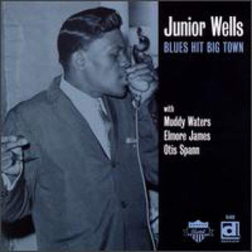 WELLS,JUNIOR - BLUES HIT BIG TOWN (VINYL)