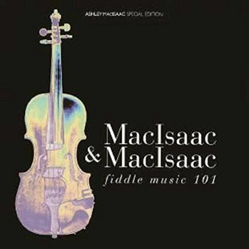 MACISAAC,ASHLEY - FIDDLE MUSIC 101 (CD)