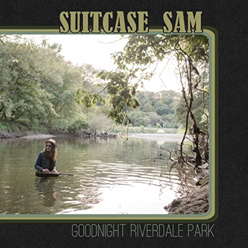 SUITCASE SAM - GOODNIGHT RIVERDALE PARK (LP)