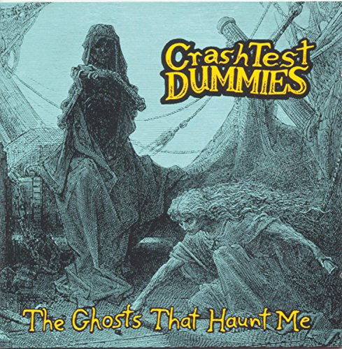 CRASH TEST DUMMIES - GHOSTS THAT HAUNT ME (CD)