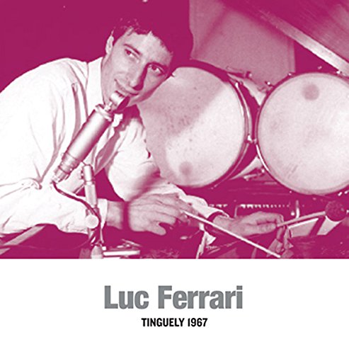 FERRARI,LUC - TINGUELY 1967 (VINYL)