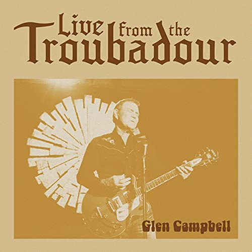 GLEN CAMPBELL - LIVE FROM THE TROUBADOUR (CD)