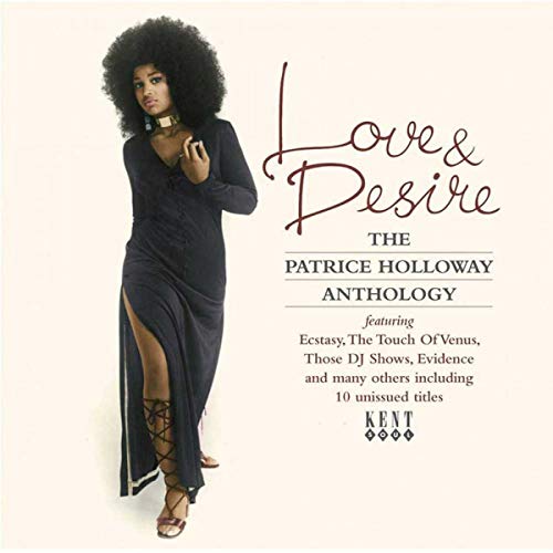 HOLLOWAY, PATRICE - LOVE & DESIRE: THE PATRICE HOLLOWAY ANTHOLOGY (CD)