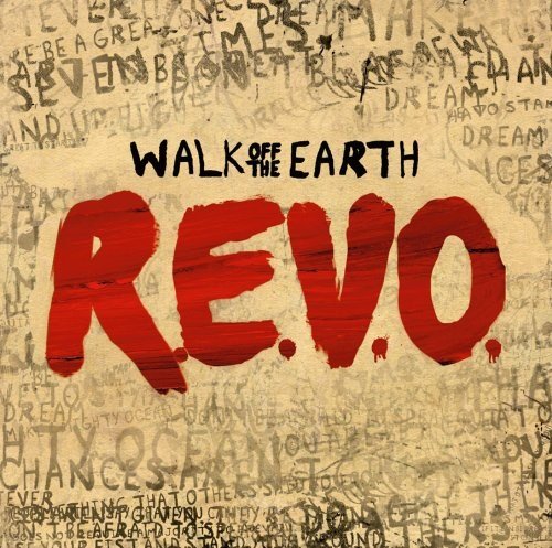 WALK OFF THE EARTH - R.E.V.O.