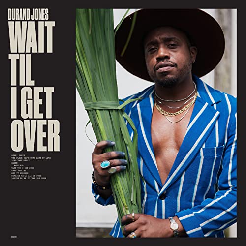 DURAND JONES - WAIT TIL I GET OVER (CD)