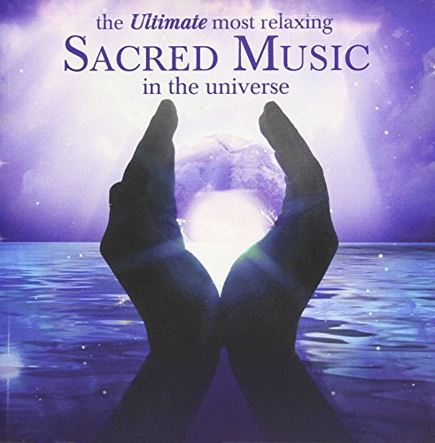 ULTIMATE MOST RELAXING SACRED MUSIC IN THE UNIVERS - ULTIMATE MOST RELAXING SACRED MUSIC IN UNIVERSE / VAR (CD)