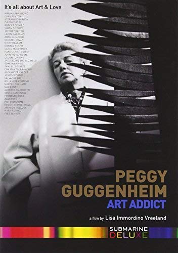 PEGGY GUGGENHEIM: ART ADDICT