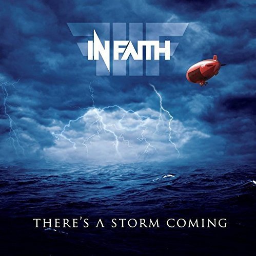 IN FAITH - THERE'S A STORM COMING (CD)