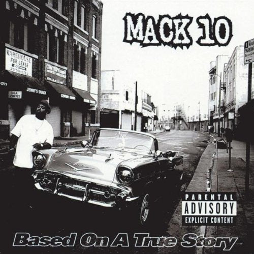 MACK 10 - BASED ON A TRUE STORY