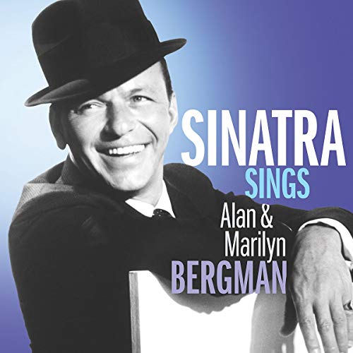 SINATRA, FRANK - SINGS THE SONGS OF ALAN & MARILYN BERGMAN (VINYL)