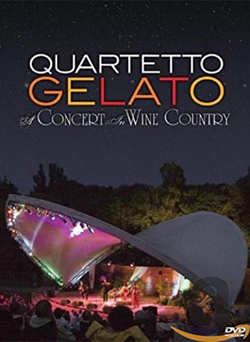 QUARTETTO GELATO - CONCERT IN WINE COUNTRY