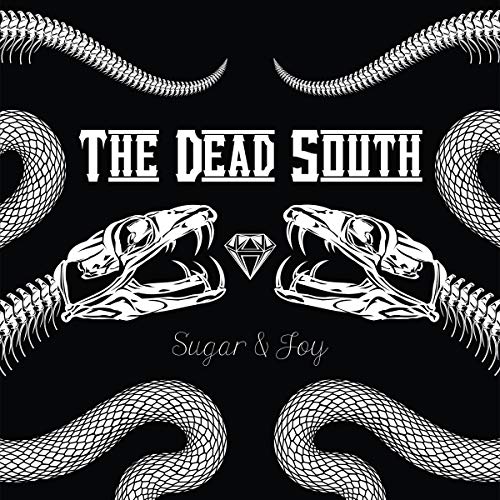 THE DEAD SOUTH - SUGAR & JOY (VINYL)