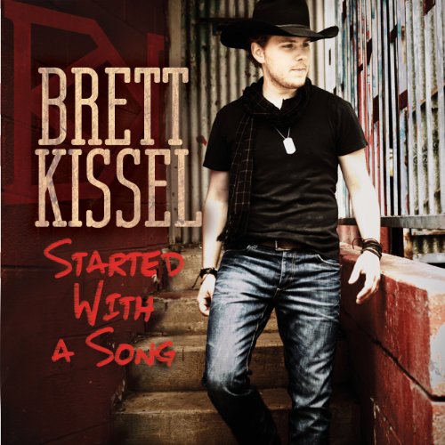 BRETT KISSEL - STARTED WITH A SONG