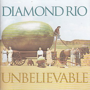 DIAMOND RIO - UNBELIEVABLE