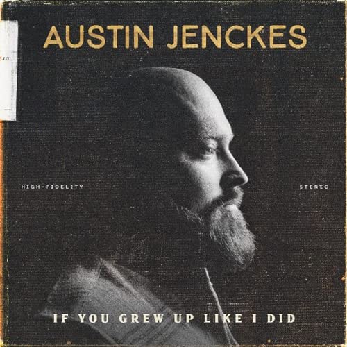 AUSTIN JENCKES - IF YOU GREW UP LIKE I DID (VINYL)