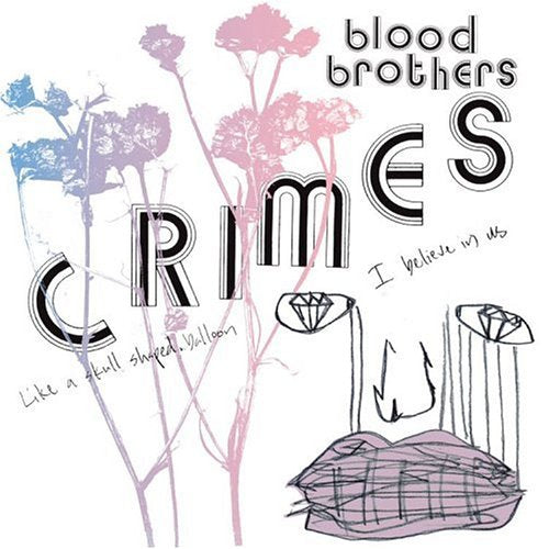 BLOOD BROTHERS - CRIMES (CD)