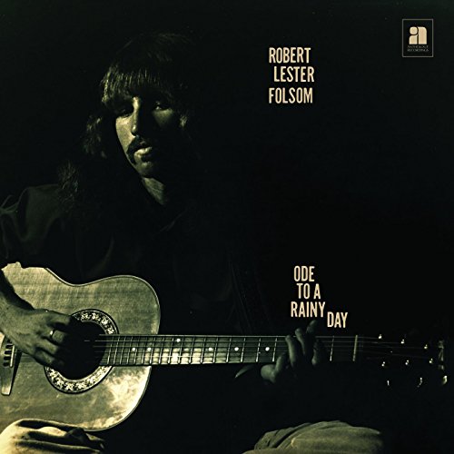 FOLSOM,ROBERT LESTER - ODE TO A RAINY DAY: ARCHIVES 1972-1975 [LP]