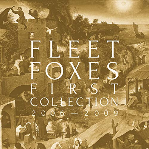 FLEET FOXES - FIRST COLLECTION 2006-2009 (VINYL)