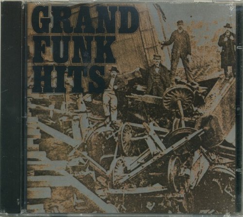 GRAND FUNK RAILROAD - HITS