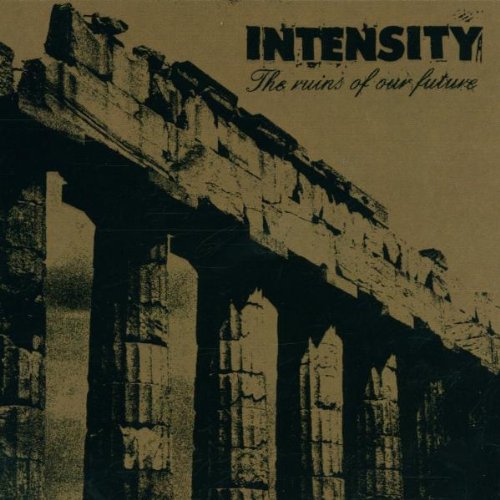 INTENSITY - RUINS OF OUR FUTURE (CD)
